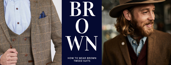 When to Wear a Brown Tweed Suit - Mens Tweed Suits | Jacket | Waistcoats